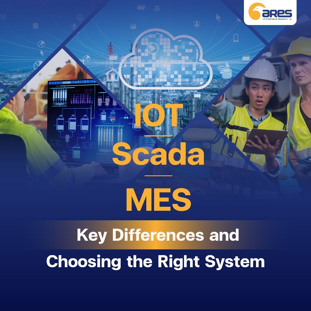 IoT vs SCADA vs MES: Key Differences and Choosing the Right System