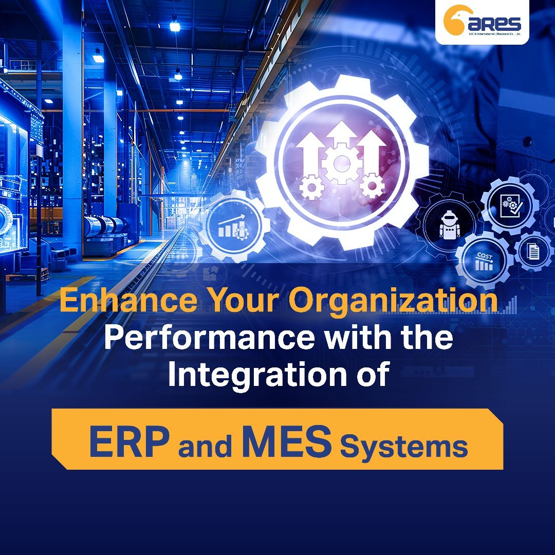 Enhance Your Organization Performance with the Integration of ERP and MES Systems