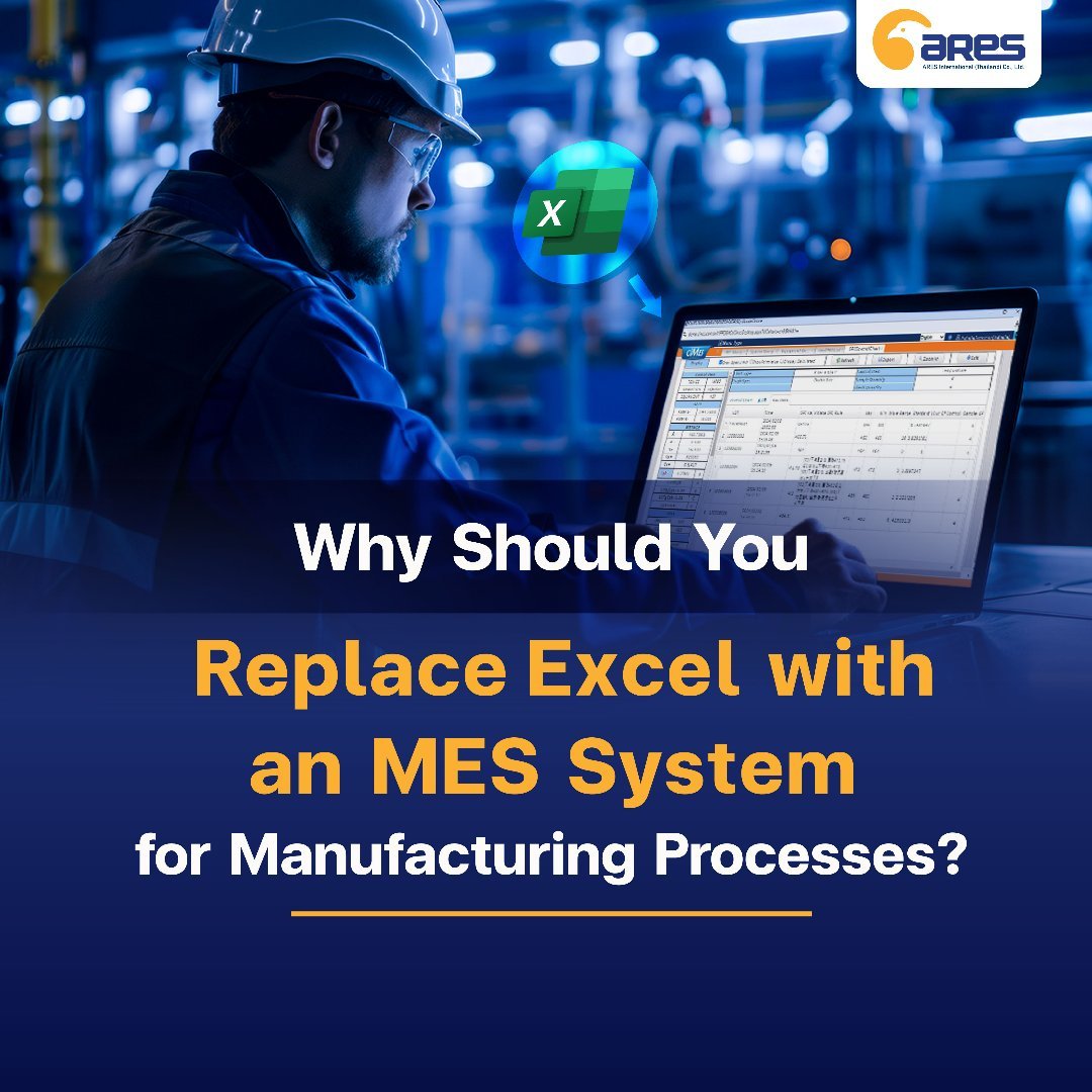 Why Should You Replace Excel with an MES System for Manufacturing Processes?